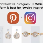 Pinterest vs Instagram: Which Platform is Best for Jewelry Inspiration?